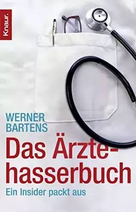 Couverture du produit · Das Ärztehasserbuch: Ein Insider packt aus