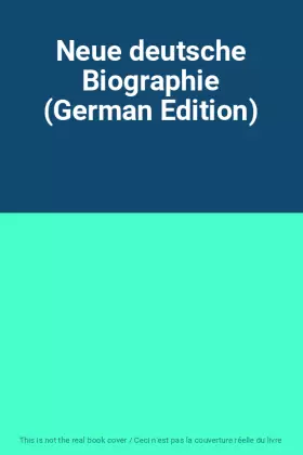 Couverture du produit · Neue deutsche Biographie (German Edition)