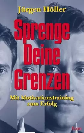 Couverture du produit · Sprenge Deine Grenzen. Mit Motivationstraining zum Erfolg