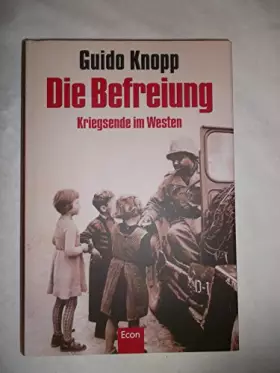 Couverture du produit · Die Befreiung. Kriegsende im Westen