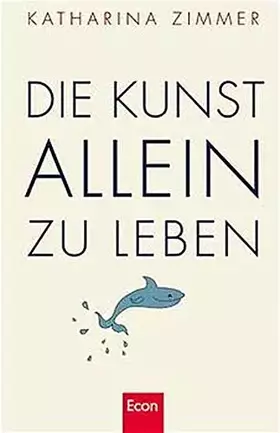 Couverture du produit · Die Kunst, allein zu leben