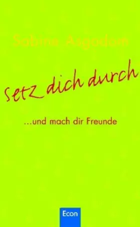 Couverture du produit · Setz Dich durch: ... und mach dir Freunde