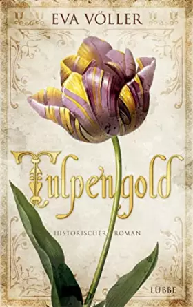 Couverture du produit · Tulpengold: Roman