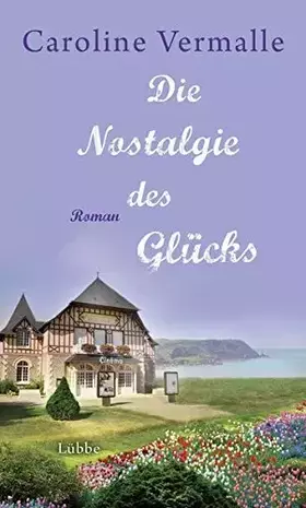 Couverture du produit · Die Nostalgie des Glücks: Roman