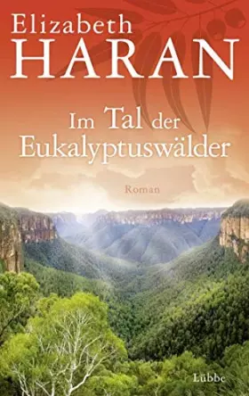 Couverture du produit · Im Tal der Eukalyptuswälder: Roman