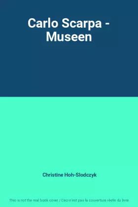 Couverture du produit · Carlo Scarpa - Museen