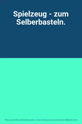 Couverture du produit · Spielzeug - zum Selberbasteln.