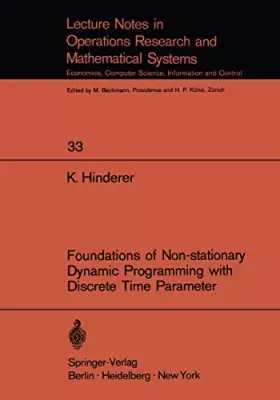 Couverture du produit · Foundations of Non-stationary Dynamic Programming with Discrete Time Parameter (Lecture Notes in Economics and Mathematical Syst