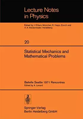 Couverture du produit · Statistical Mechanics and Mathematical Problems: Battelle Seattle 1971 Rencontres (Lecture Notes in Physics, 20, Band 20)