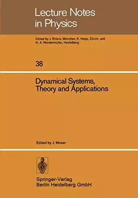 Couverture du produit · Dynamical Systems, Theory and Applications: Battelle Seattle 1974 Rencontres (Lecture Notes in Physics) (Lecture Notes in Physic
