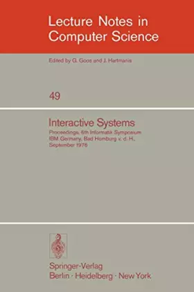 Couverture du produit · Interactive Systems: Proceedings, 6, Informatik-symposium, IBM Germany, Bad Homburg V,d,h,, September 1976