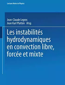 Couverture du produit · Les instabilites hydrodynamique en convection libre, forcee et mixte (Lecture Notes in Physics, Band 72)
