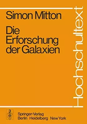Couverture du produit · Die Erforschung der Galaxien (Hochschultext)