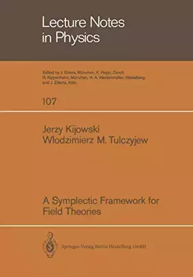 Couverture du produit · A Symplectic Framework for Field Theories (Lecture Notes in Physics, Band 107)