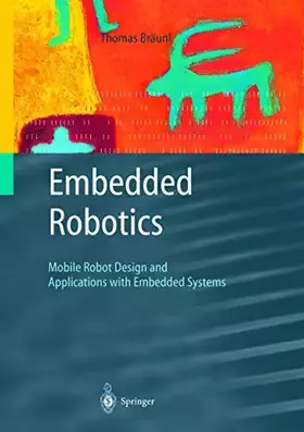 Couverture du produit · Embedded Robotics: Mobile Robot Design and Applications with Embedded Systems