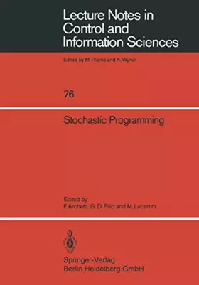 Couverture du produit · Stochastic Programming (Lecture Notes in Control and Information Sciences, 76, Band 76)