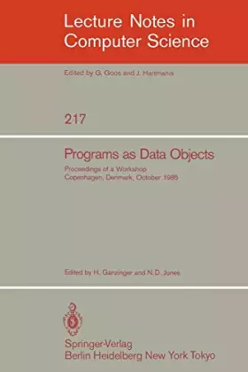 Couverture du produit · Programs as Data Objects: Proceedings of a Workshop, Copenhagen, Denmark, October 17 - 19, 1985