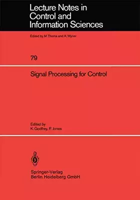 Couverture du produit · Signal Processing for Control (Lecture Notes in Control and Information Sciences) (Lecture Notes in Control and Information Sciences, 79, Ba