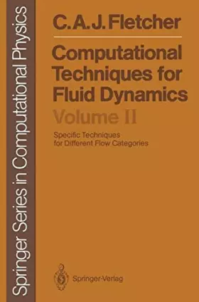 Couverture du produit · Computational Techniques for Fluid Dynamics 2: Specific Techniques for Different Flow Categories