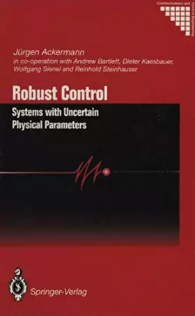 Couverture du produit · Robust Control: Systems with Uncertain Physical Parameters (Communications and Control Engineering)