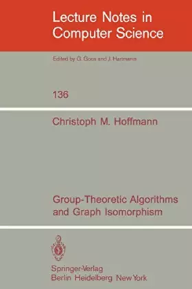 Couverture du produit · Group-theoretic Algorithms and Graph Isomorphism