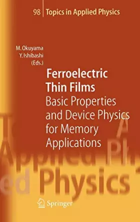 Couverture du produit · Ferroelectric Thin Films: Basic Properties And Device Physics For Memory Applications