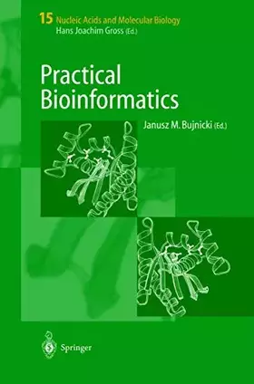 Couverture du produit · Practical Bioinformatics (Nucleic Acids and Molecular Biology, 15, Band 15)