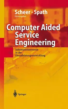 Couverture du produit · Computer Aided Service Engineering: Informationssysteme in der Dienstleistungsentwicklung