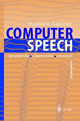 Couverture du produit · Computer Speech: Recognition, Compression, Synthesis (Springer Series in Information Sciences, 35, Band 35)