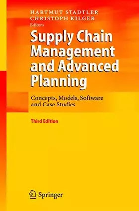 Couverture du produit · Supply Chain Management and Advanced Planning: Concepts, Models, Software and Case Studies