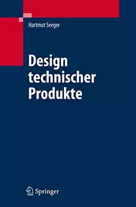 Couverture du produit · Design technischer Produkte, Produktprogramme und -systeme: Industrial Design Engineering