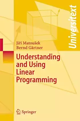 Couverture du produit · Understanding and Using Linear Programming (Universitext)