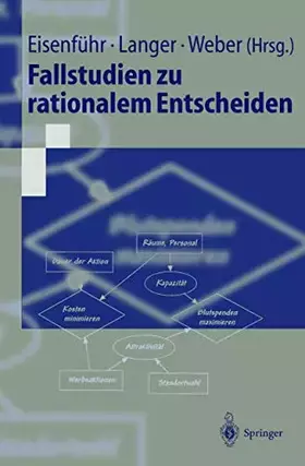 Couverture du produit · Fallstudien zu rationalem Entscheiden (Springer-Lehrbuch)