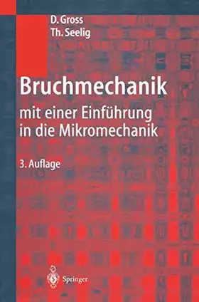 Couverture du produit · Bruchmechanik: mit einer Einführung in die Mikromechanik