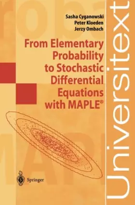 Couverture du produit · From Elementary Probability to Stochastic Differential Equations with MAPLE® (Universitext)