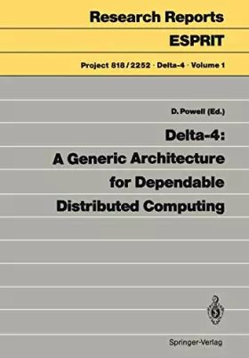 Couverture du produit · Delta-4: A Generic Architecture for Dependable Distributed Computing