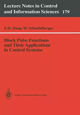 Couverture du produit · Block Pulse Functions and Their Applications in Control Systems