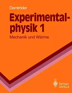 Couverture du produit · Experimentalphysik: Mechanik und Wärme (Springer-Lehrbuch)