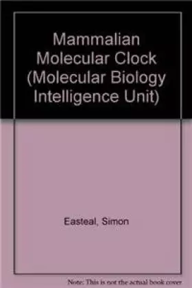 Couverture du produit · The Mammalian Molecular Clock (Molecular Biology Intelligence Unit)