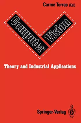Couverture du produit · Computer Vision: Theory and Industrial Applications