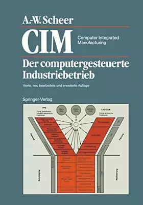 Couverture du produit · CIM Computer Integrated Manufacturing: Der computergesteuerte Industriebetrieb