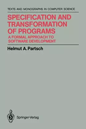 Couverture du produit · Specification and Transformation of Programs: A Formal Approach to Software Development