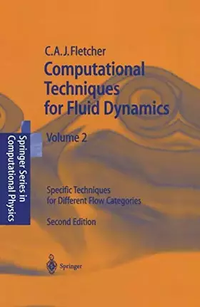 Couverture du produit · Computational Techniques for Fluid Dynamics 2: Specific Techniques For Different Flow Categories (Scientific Computation)
