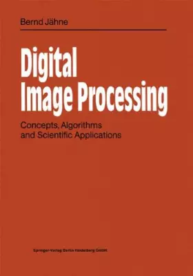 Couverture du produit · Digital Image Processing: Concepts, Algorithms and Scientific Applications
