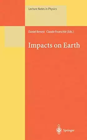 Couverture du produit · Impacts on Earth (Lecture Notes in Physics, Band 505)