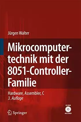 Couverture du produit · Mikrocomputertechnik mit der 8051-Controller-Familie: Hardware, Assembler, C