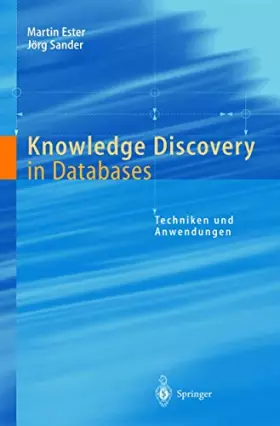 Couverture du produit · Knowledge Discovery in Databases: Techniken Und Anwendungen