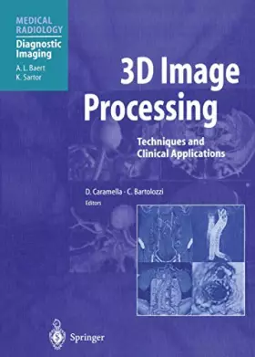 Couverture du produit · 3D Image Processing: Techniques and Clinical Applications (Medical Radiology)