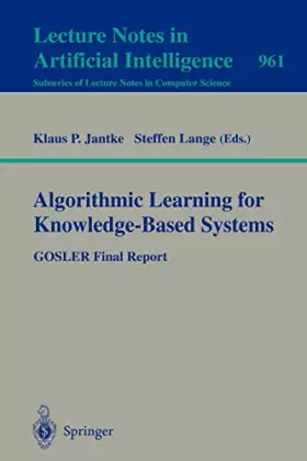 Couverture du produit · Algorithmic Learning for Knowledge-Based Systems: Gosler Final Report