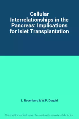 Couverture du produit · Cellular Interrelationships in the Pancreas: Implications for Islet Transplantation